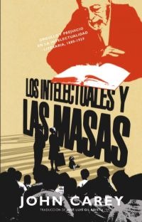 Los intelectuales y las masas Los intelectuales y las masas