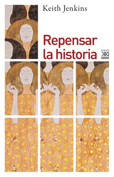 Repensar la historia Repensar la historia