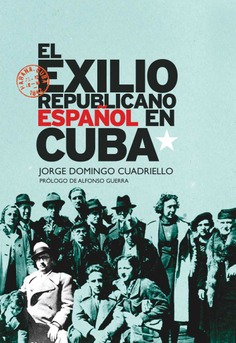 El exilio republicano español en Cuba El exilio republicano español en Cuba