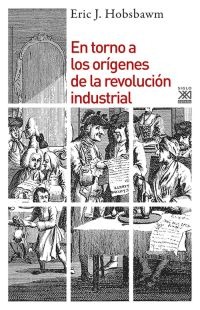 En torno a los orígenes de la revolución industrial En torno a los orígenes de la revolución industrial