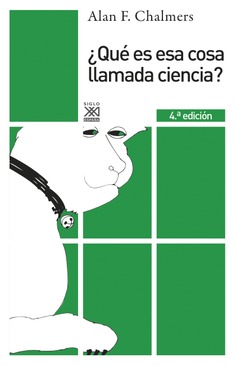 ¿Qué es esa cosa llamada ciencia? ¿Qué es esa cosa llamada ciencia?