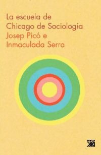 La Escuela de Chicago de sociología La Escuela de Chicago de sociología