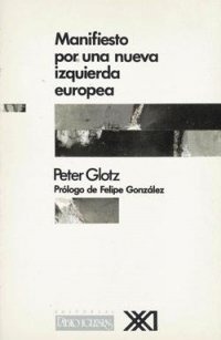 MANIFIESTO POR UNA NUEVA IZQUIERDA EUROPEA MANIFIESTO POR UNA NUEVA IZQUIERDA EUROPEA