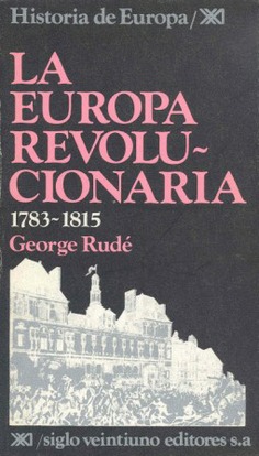 La Europa revolucionaria. 1783-1815 La Europa revolucionaria. 1783-1815