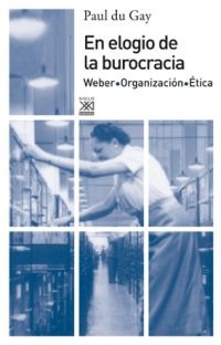 En elogio de la burocracia En elogio de la burocracia