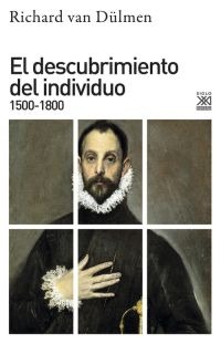 El descubrimiento del individuo 1500-1800 El descubrimiento del individuo 1500-1800