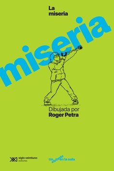 La miseria dibujada por Roger Petra La miseria dibujada por Roger Petra
