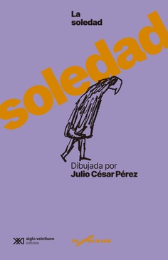 La soledad dibujada por Julio César Pérez La soledad dibujada por Julio César Pérez