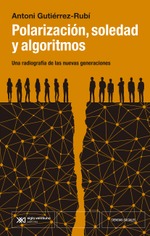 Polarización, soledad y algoritmos