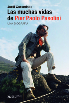 Las muchas vidas de Pier Paolo Pasolini Las muchas vidas de Pier Paolo Pasolini