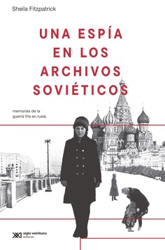 Una espía en los archivos soviéticos  Una espía en los archivos soviéticos