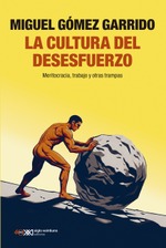 La cultura del desesfuerzo